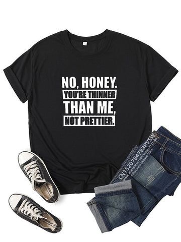 Image of Thinner Than Me Not Prettier Women Funny T Shirt Girl Summer Vintage Clothes-FrenzyAfricanFashion.com