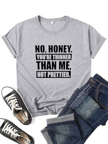 Image of Thinner Than Me Not Prettier Women Funny T Shirt Girl Summer Vintage Clothes-FrenzyAfricanFashion.com