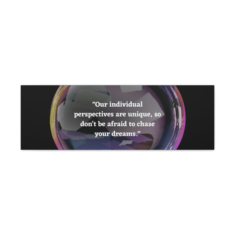 Image of Canvas Wall Decor | House Decor | Inspirational Wall Arts | Bubble Design "Our individual perspectives are unique, chase your dreams."-FrenzyAfricanFashion.com