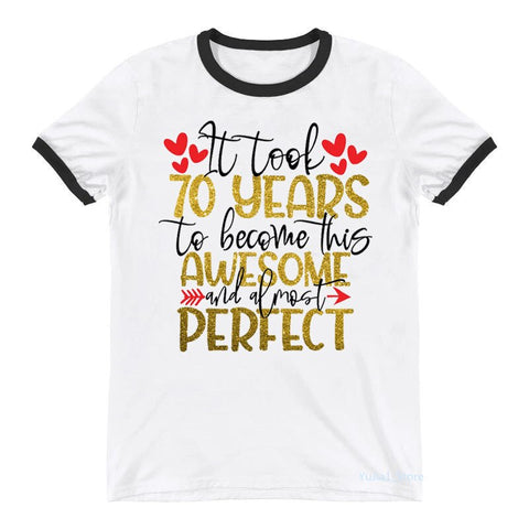 Image of Golden It took 50 Years To Become This Awesome And Almost Perfect Letter Print T-Shirt-FrenzyAfricanFashion.com