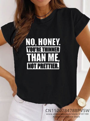 Thinner Than Me Not Prettier Women Funny T Shirt Girl Summer Vintage Clothes-FrenzyAfricanFashion.com